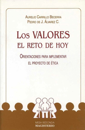 Los Valores. El Reto De Hoy - Carrillo Beccera, Aurelio