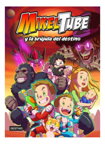 Libro Mikeltube 1 Mikeltube Y La Brújula Del Destino /332