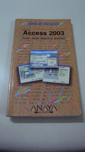 Access 2003 - Microsoft. Guía De Iniciación.