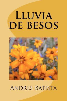 Libro Lluvia De Besos - Mr Andres Batista