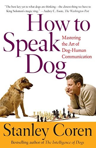 How To Speak Dog Mastering The Art Of Doghuman Communication