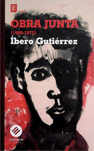 Obra Junta. 1966 - 1972. Ibero Gutierrez - Ibero Gutierrez