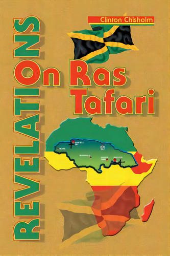 Revelations On Ras Tafari, De Chisholm, Clinton. Editorial Authorhouse, Tapa Blanda En Inglés