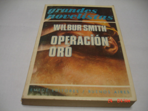 Wilbur Smith - Operacion Oro (ed. 1974) (c90)