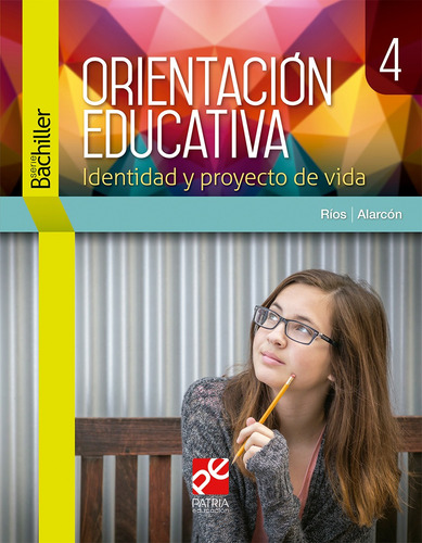 Orientación educativa 4, de Ríos Saldaña, Ma Refugio. Grupo Editorial Patria, tapa blanda en español, 2018