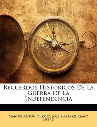 Libro Recuerdos Hist Ricos De La Guerra De La Independenc...