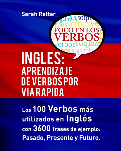 Libro : Ingles Aprendizaje De Verbos Por Via Rapida Los 100
