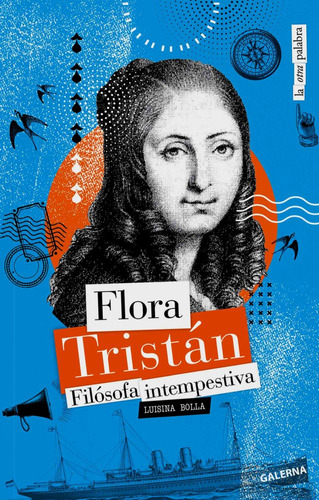 Flora Tristán, de Luisina Bolla. Editorial Galerna, tapa blanda en español, 2023