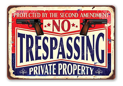 No Trespassing Protected By The 2nd Enmienda  Gran Cartel