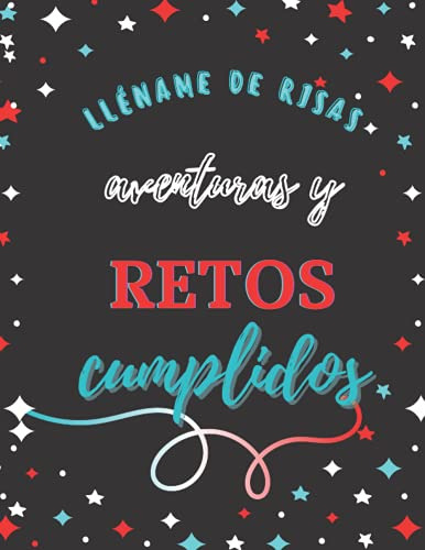 Llename De Risas Aventuras Y Retos Cumplidos: Libreta Escola