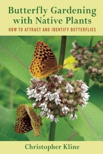 Butterfly Gardening With Native Plants How To Attract And Id