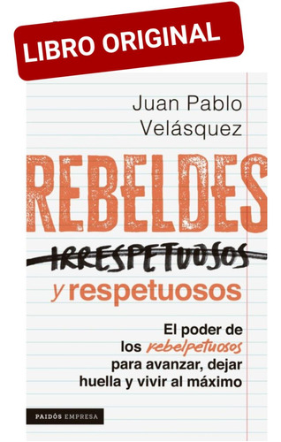 Rebeldes Y Respetuosos ( Libro Nuevo Y Original )