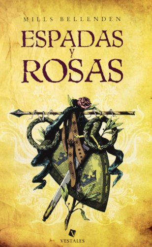 Libro Espadas Y Rosas (rustica) - Bellenden Mills (papel)