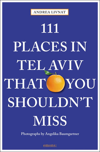 Libro: 111 Places In Tel Aviv That You Shouldnøt Miss (111
