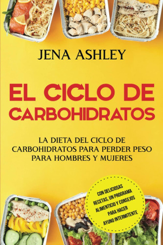 Libro El Ciclo De Carbohidratos La Dieta Del Ciclo De Carbo