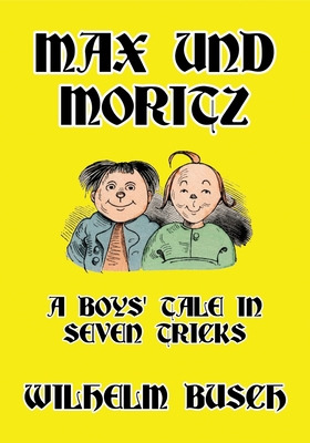 Libro Max Und Moritz: A Boys' Tale In Seven Tricks - Busc...