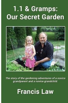 Libro 1.1 & Gramps : Our Secret Garden: A Story Of The Ga...