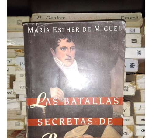 Las Batallas Secretas De Belgrano - Maria Esther De Miguel