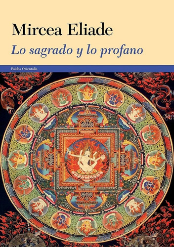 Lo Sagrado Y Lo Profano, De Eliade, Mircea. Editorial Ediciones Paidós, Tapa Blanda En Español