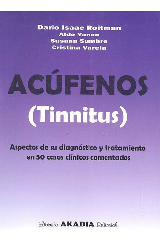 Libro Acufenos (tinnitus). Aspectos De Su Diagnostico Y T...