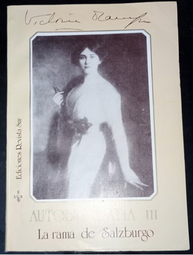 Autobiografia Iii Victoria Ocampo La Rama De Salzburgo  Sur