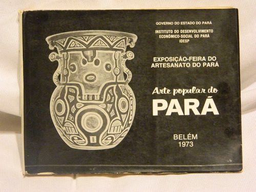Arte Popular Do Pará, Belen, Brasil 1973.