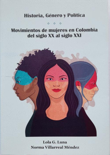 Libro Movimientos De Mujeres En Colombia Del Siglo Xx Al Si