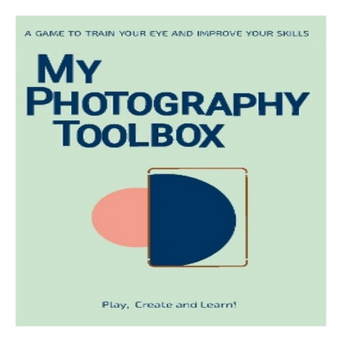 My Photography Toolbox: A Game To Refine Your Eye And I. Eb8