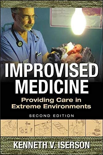 Libro: Improvised Medicine: Providing Care In Extreme 2nd