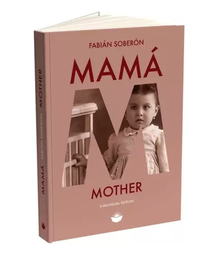 Mama. Mother - Fabián Soberón