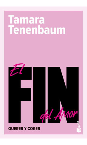 Libro El Fin Del Amor - Tamara Tenenbaum - Booket (bolsillo)