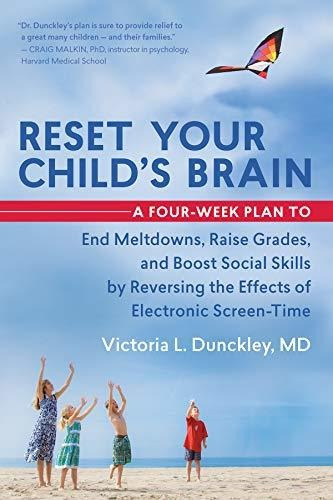 Book : Reset Your Childs Brain A Four-week Plan To End...