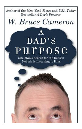 Libro A Dad's Purpose: One Man's Search For The Reason No...