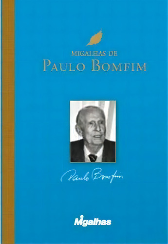 Migalhas De Paulo Bomfim - 1ªed.(2014), De Paulo Bomfim. Editora Migalhas, Capa Mole, Edição 1 Em Português, 2014