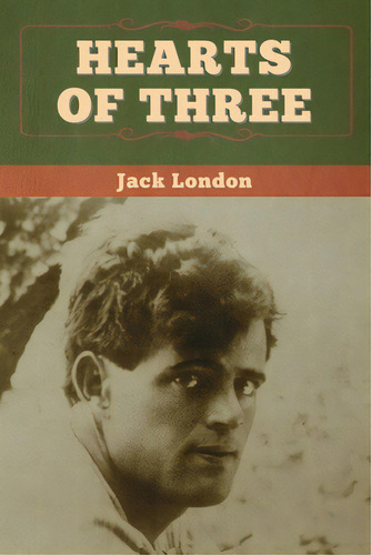 Hearts Of Three, De London, Jack. Editorial Bibliotech Pr, Tapa Blanda En Inglés