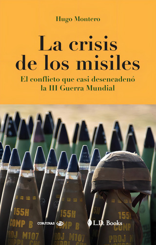 La Crisis De Los Misiles - Montero, Hugo