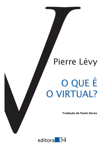 O que é o virtual?, de Lévy, Pierre. Coleção Trans Editorial Editora 34 Ltda., capa mole em português, 2011
