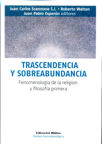 Trascendencia Y Sobreabundancia - Scannone, Juan Carlos