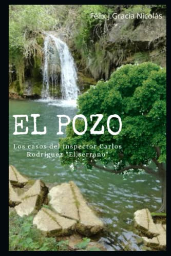 El Pozo: Los Casos Del Inspector Carlos Rodriguez  El Serran