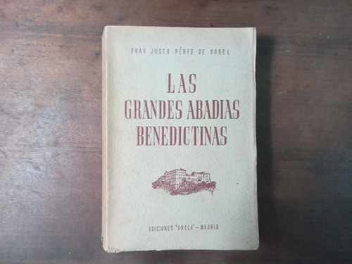 Libro Las Grandes Abadias Benedictinas