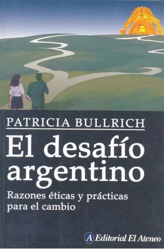 Patricia Bullrich: El Desafío Argentino