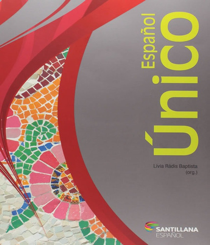 Espanol - Libro Del Alumno - C/ Cd - Vol Unico: Espanol - Libro Del Alumno - C/ Cd - Vol Unico, De Baptista, Livia Radis. Editora Editora Moderna - Didatico, Capa Mole, Edição 1 Em Espanhol
