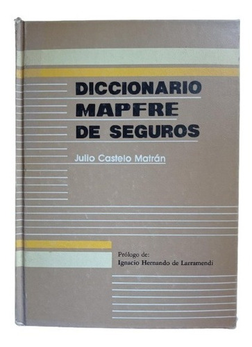 Diccionario Mapfre De Seguros - Julio Castelo (Usado)