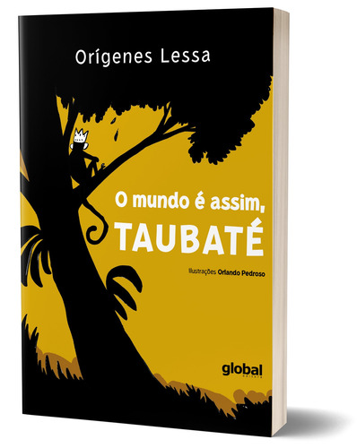 O mundo é assim, Taubaté, de Lessa, Orígenes. Orígenes Lessa Editorial Grupo Editorial Global, capa mole em português, 2022
