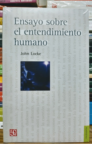 Ensayo Sobre El Entendimiento Humano. John Locke. Fce