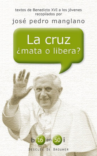 La Cruz Ãâ¿mata O Libera?, De Ratzinger, Joseph. Editorial Desclée De Brouwer, Tapa Blanda En Español