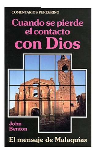 Libro - Cuando Se Pierde El Contacto Con Dios Mensaje De Ma