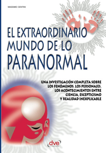 Libro: El Extraordinario Mundo De Lo Paranormal (spanish Edi