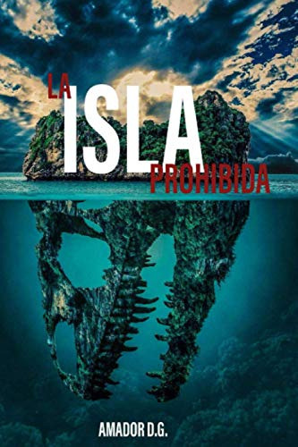 La Isla Prohibida: Novela Historica