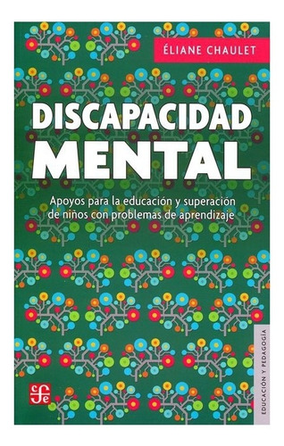 Discapacidad Mental : Apoyos Para La Educación Y Superació